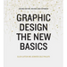 Graphic Design: The New Basics (Second Edition, Revised and Expanded)