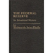 The Federal Reserve System: An Intentional Mystery