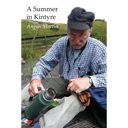 A Summer in Kintyre: Memories and Reflections