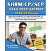 SHRM - CP/SCP Exam Prep Mastery: SHRM Study Guide with 450+ Practice Questions, 100+ topic-wise tables with examples, Proven Strategies, And Tips for