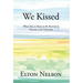 We Kissed: What Does it Mean to Be Married to Someone with Dementia
