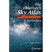 The Observer's Sky Atlas: With 50 Star Charts Covering the Entire Sky