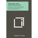 Thomism And Aristotelianism: A Study Of The Commentary By Thomas Aquinas On The Nicomachean Ethics