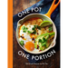 One Pot One Portion: 100 Simple Recipes Just for You
