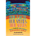 Our Earth, Our Species, Our Selves: How to Thrive While Creating a Sustainable World