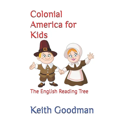 Colonial America for Kids: The English Reading Tree