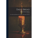 Daily Bread: A Few Morning Meditations For The Use Of Catholic Christians