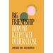 Big Friendship: How We Keep Each Other Close