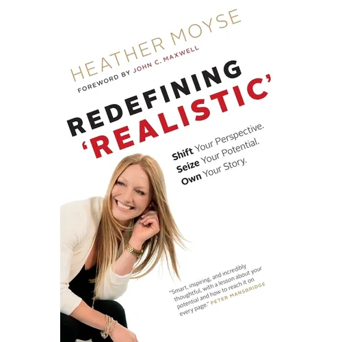 Redefining 'Realistic': Shift Your Perspective, Seize Your Potential, Own Your Story