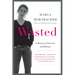 Wasted: A Memoir of Anorexia and Bulimia