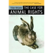 The Case for Animal Rights