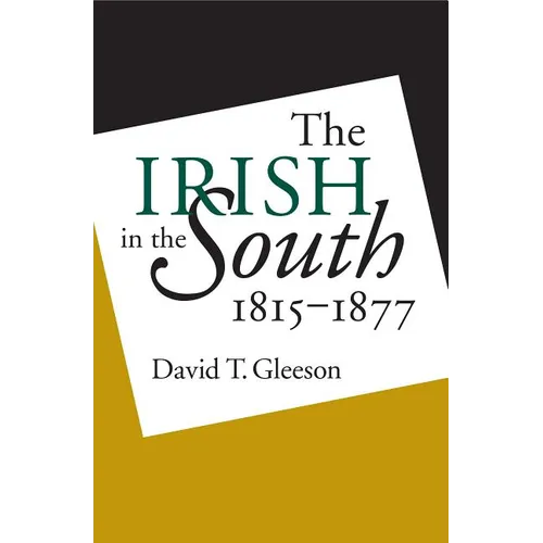 Irish in the South, 1815-1877