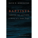 Baptists Through the Centuries: A History of a Global People