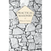 Practical Masonry: A Guide to the Art of Stone Cutting