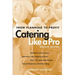 Catering Like a Pro: From Planning to Profit