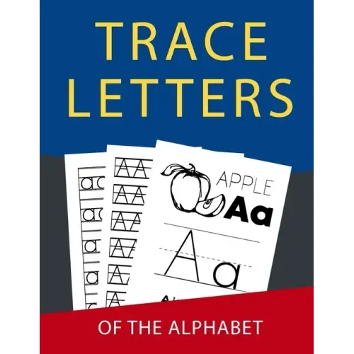 Letter Tracing: Handwriting Practice Books For Kids Kindergarten 2nd Grade Alphabet Letter Tracing Paper Perfect For Toddlers Boys Girls Kida Age 3-5