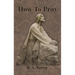 How To Pray