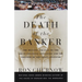 The Death of the Banker: The Decline and Fall of the Great Financial Dynasties and the Triumph of the Small Investor