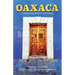 Oaxaca: A Wayfaring Writer's Anthology