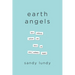 Earth Angels: How Ordinary Actions Can Leave an Extraordinary Impact