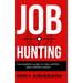 Job Hunting - Hardcover Version: The Insider's Guide to Job Hunting and Career Change: Learn How to Beat the Job Market, Write the Perfect Resume and