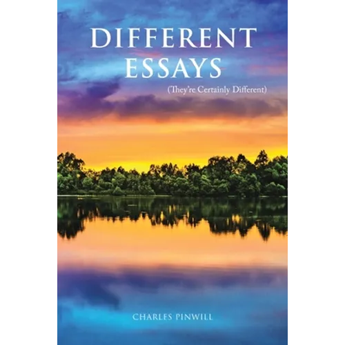 Different Essays: (They'Re Certainly Different)
