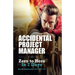 Accidental Project Manager: Zero to Hero in 7 Days
