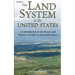 The Land System of the United States: An Introduction to the History and Practice of Land Use and Land Tenure