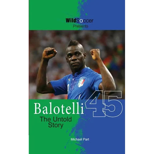 Balotelli - The Untold Story