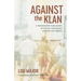 Against the Klan: A Newspaper Publisher in South Louisiana During the 1960s