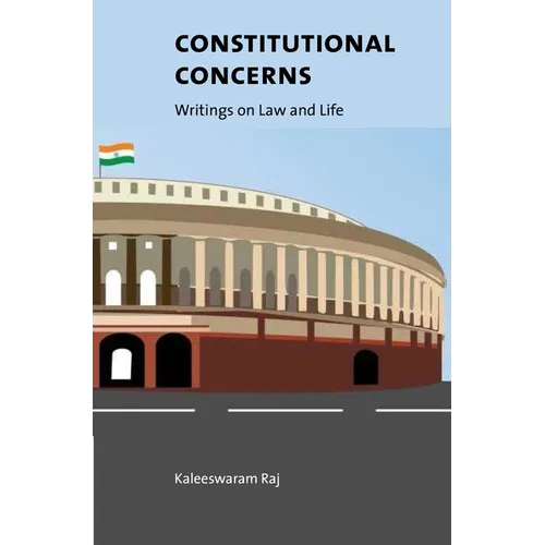 Constitutional Concerns: Writings on Law and Life