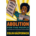 Abolition for the People: The Movement for a Future Without Policing and Prisons