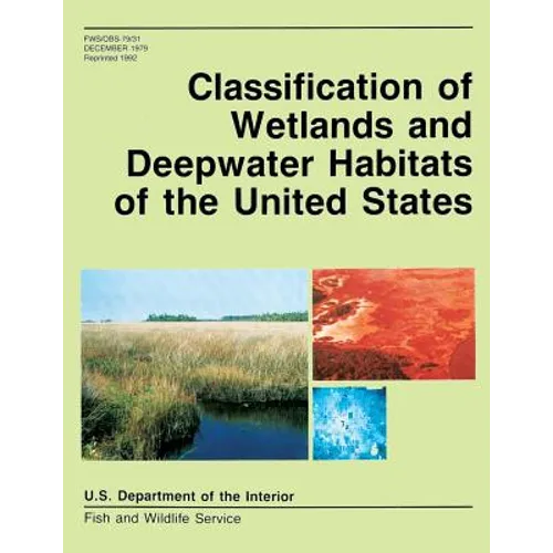 Classification of Wetlands and Deepwater Habitats of the United States