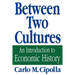 Between Two Cultures: An Introduction to Economic History
