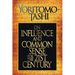 On Influence and Common Sense for the 21st Century