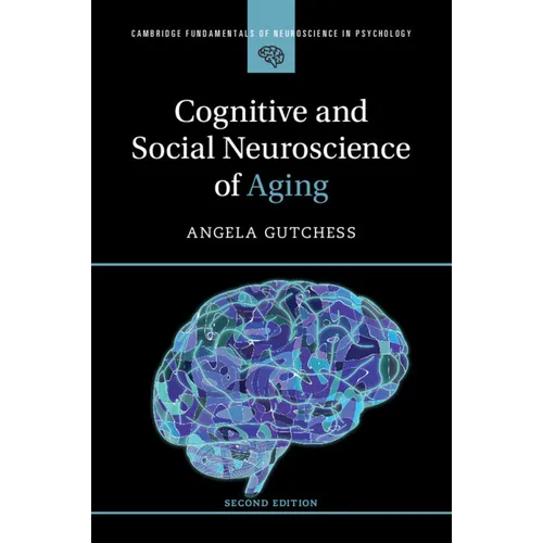 Cognitive and Social Neuroscience of Aging