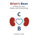 Brian's Bean: A Story of Love, Illness, and Overcoming