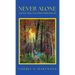 Never Alone: God Was There, Even When I Didn't Know It!