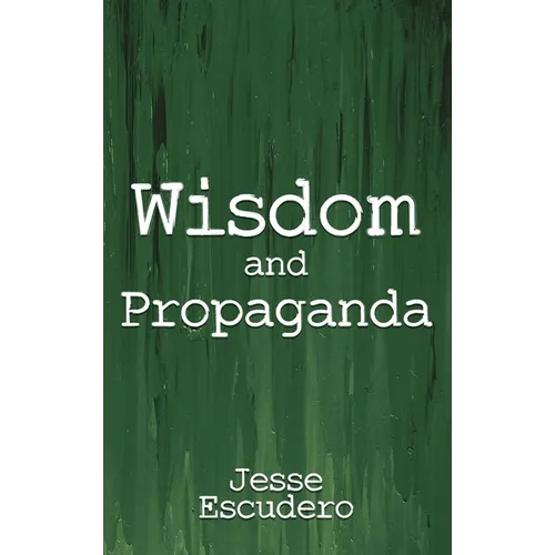 Wisdom and Propaganda