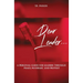 Dear Leader: A Personal Guide For Leaders Through Peace, Pandemic, and Protest