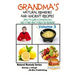 Grandma's Natural Remedies And Ancient Recipes - Volume 3 - How to cure a common cold and other health related remedies