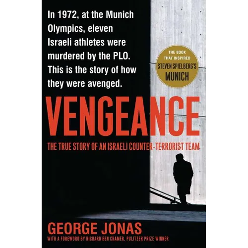 Vengeance: The True Story of an Israeli Counter-Terrorist Team