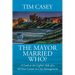 The Mayor Married Who? A Look at the Lighter Side of a 40-Year Career in City Management