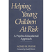 Helping Young Children at Risk: A Psycho-Educational Approach
