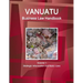 Vanuatu Business Law Handbook Volume 1 Strategic Information and Basic Laws