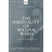 The Spirituality of William Ward: Unsung Hero of the Serampore Mission