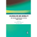 Colonialism and Animality: Anti-Colonial Perspectives in Critical Animal Studies