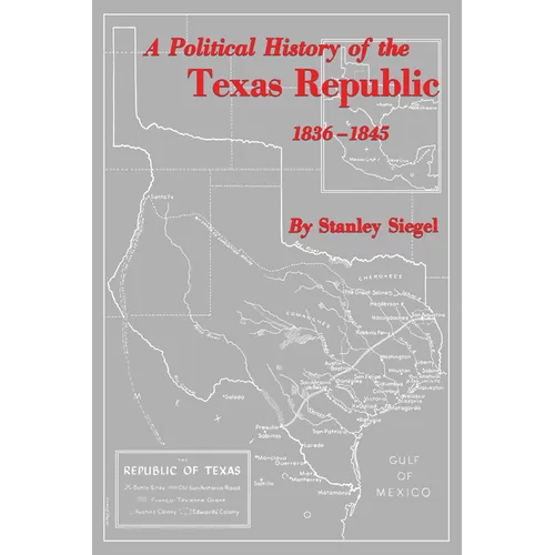 A Political History of the Texas Republic, 1836-1845