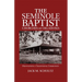 The Seminole Baptist Churches of Oklahoma: Maintaining a Traditional Community Volume 233