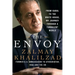 The Envoy: From Kabul to the White House, My Journey Through a Turbulent World